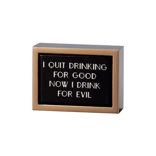 Quit Drinking Mini Box Sign