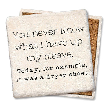 Up My Sleeve Coaster