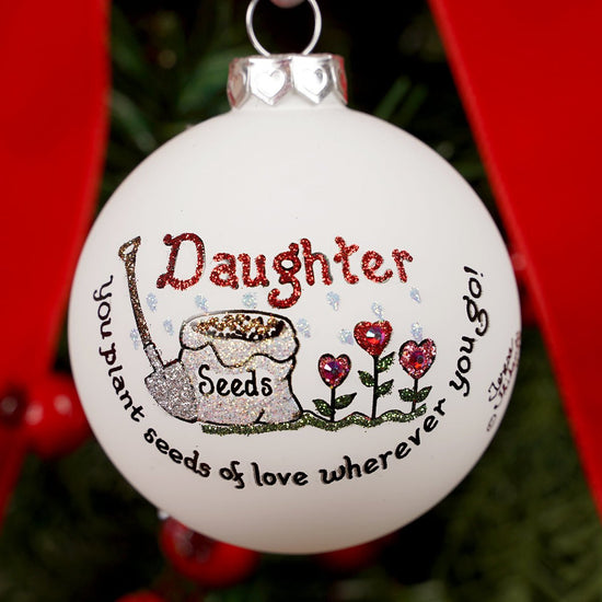Daughter Seeds of Love Ornament - Christmas Place