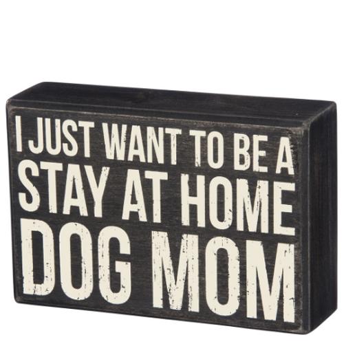 Dog Mom Box Sign