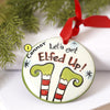 Let's Get Elfed Up Ornament