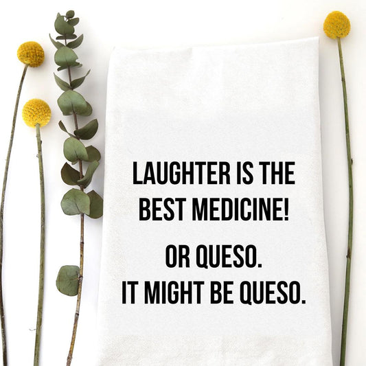 Laughter Best Medicine Tea Towel