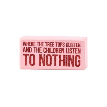 Tree Tops Glisten Box Sign