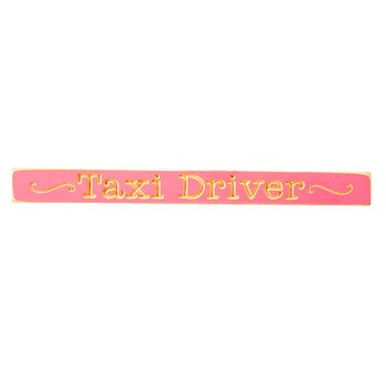 18In Taxi Driver Wood Sign